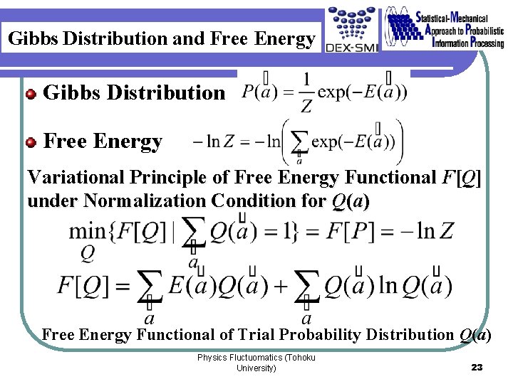 Gibbs Distribution and Free Energy Gibbs Distribution Free Energy Variational Principle of Free Energy