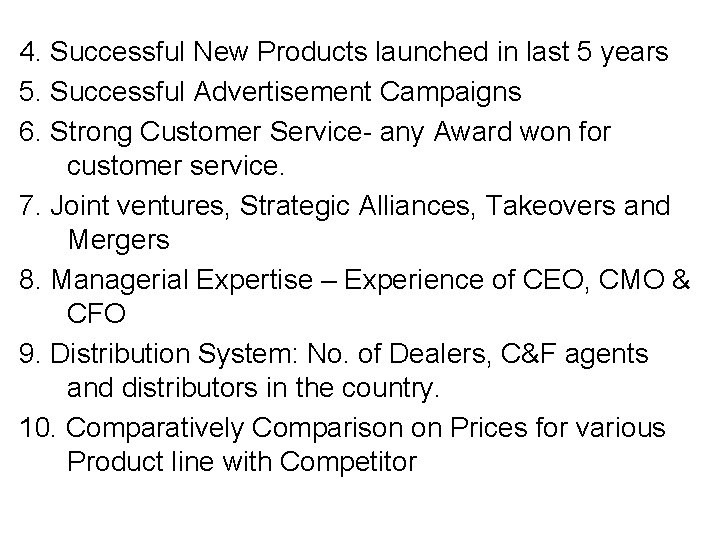 4. Successful New Products launched in last 5 years 5. Successful Advertisement Campaigns 6.