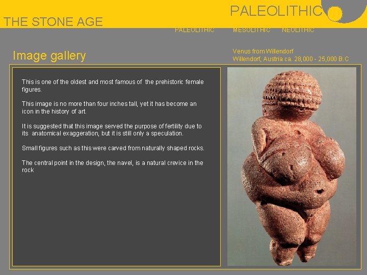 THE STONE AGE PALEOLITHIC Image gallery This is one of the oldest and most