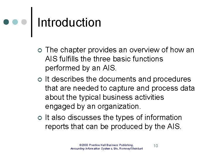 Introduction ¢ ¢ ¢ The chapter provides an overview of how an AIS fulfills