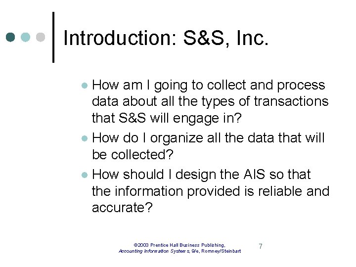 Introduction: S&S, Inc. How am I going to collect and process data about all