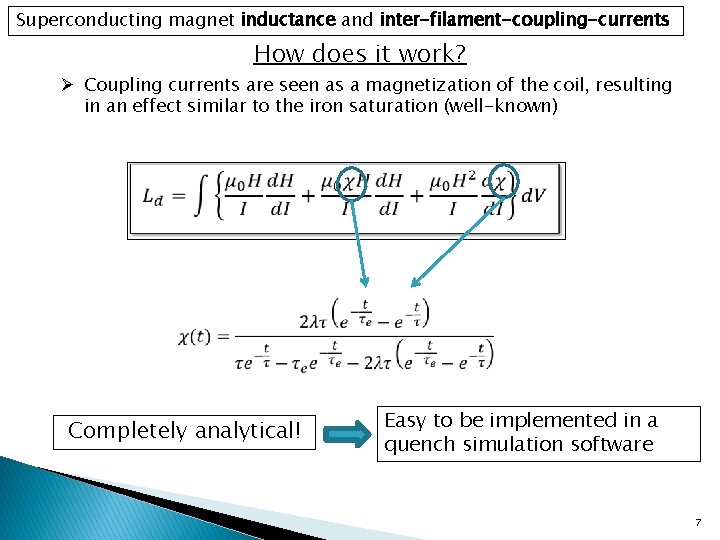 Superconducting magnet inductance and inter-filament-coupling-currents How does it work? Ø Coupling currents are seen