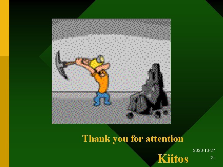 Thank you for attention Kiitos 2020 -10 -27 21 