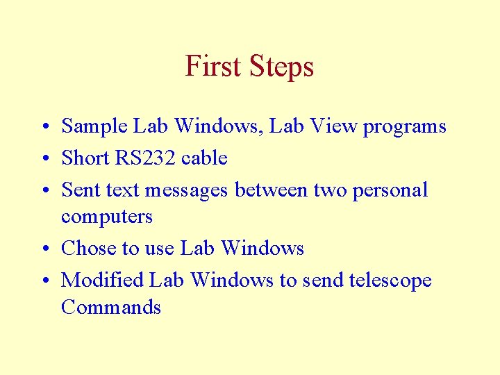 First Steps • Sample Lab Windows, Lab View programs • Short RS 232 cable