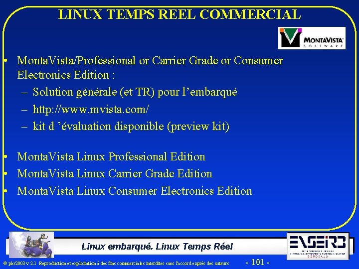 LINUX TEMPS REEL COMMERCIAL • Monta. Vista/Professional or Carrier Grade or Consumer Electronics Edition