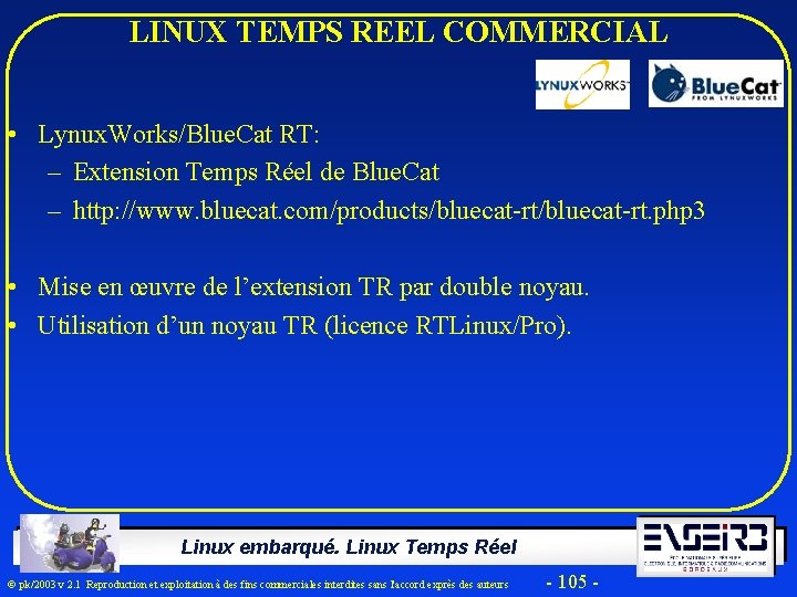 LINUX TEMPS REEL COMMERCIAL • Lynux. Works/Blue. Cat RT: – Extension Temps Réel de