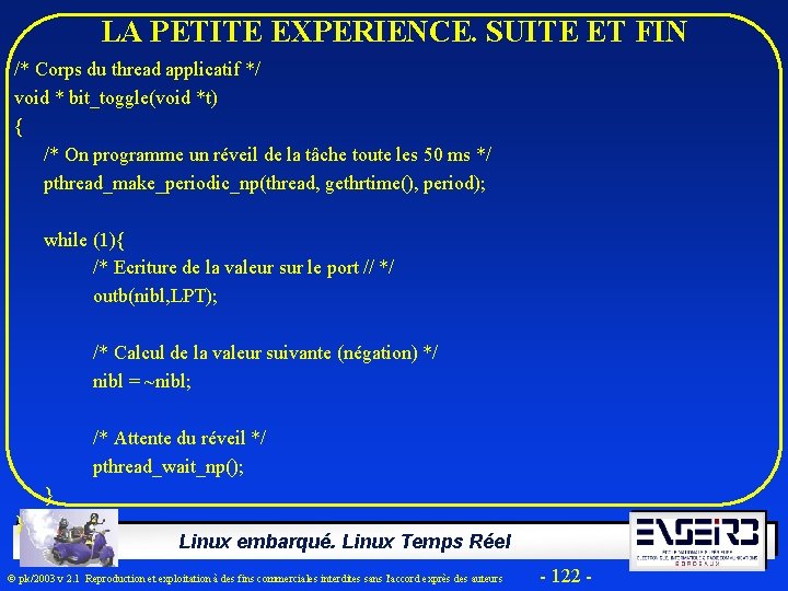 LA PETITE EXPERIENCE. SUITE ET FIN /* Corps du thread applicatif */ void *