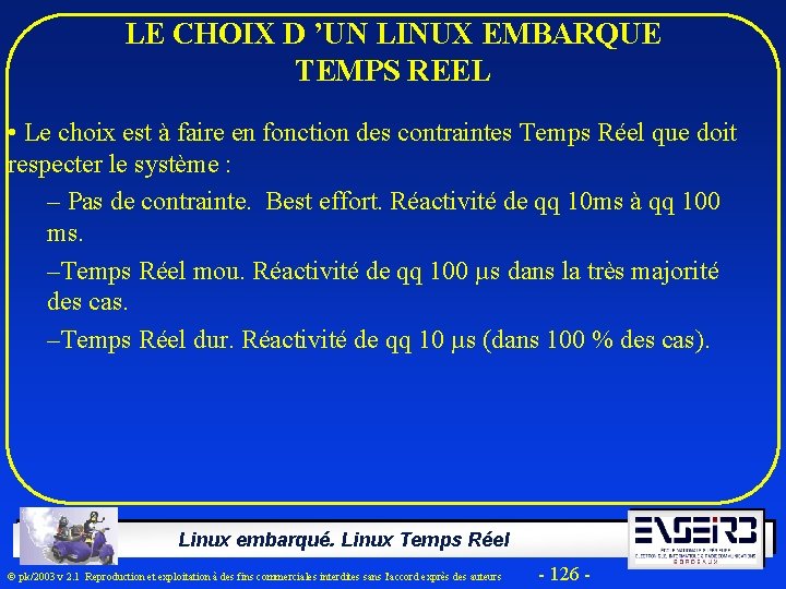 LE CHOIX D ’UN LINUX EMBARQUE TEMPS REEL • Le choix est à faire