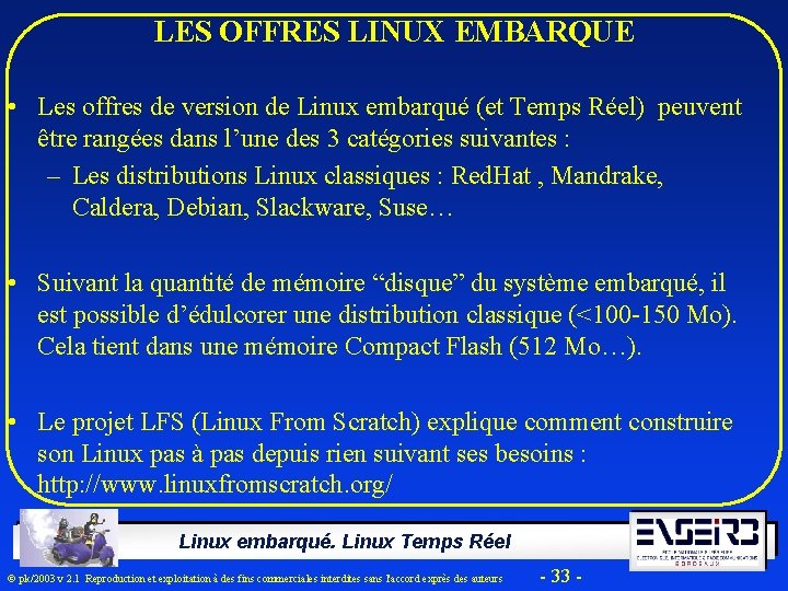 LES OFFRES LINUX EMBARQUE • Les offres de version de Linux embarqué (et Temps