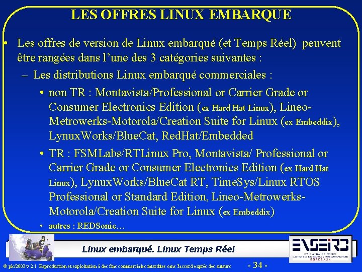 LES OFFRES LINUX EMBARQUE • Les offres de version de Linux embarqué (et Temps