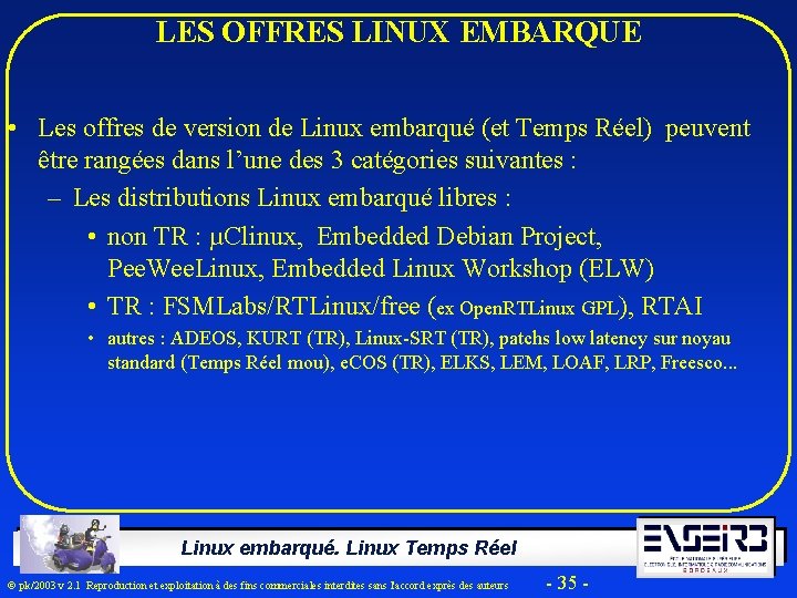 LES OFFRES LINUX EMBARQUE • Les offres de version de Linux embarqué (et Temps