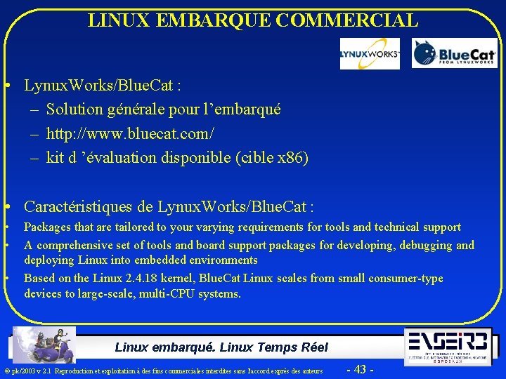 LINUX EMBARQUE COMMERCIAL • Lynux. Works/Blue. Cat : – Solution générale pour l’embarqué –