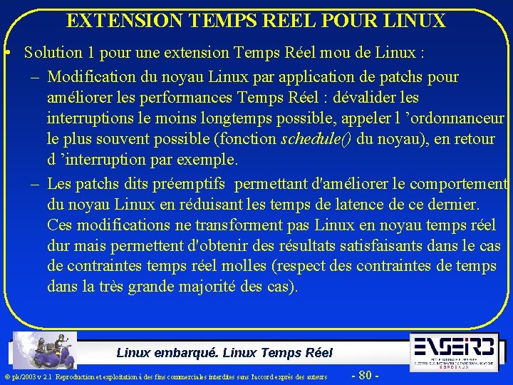 EXTENSION TEMPS REEL POUR LINUX • Solution 1 pour une extension Temps Réel mou