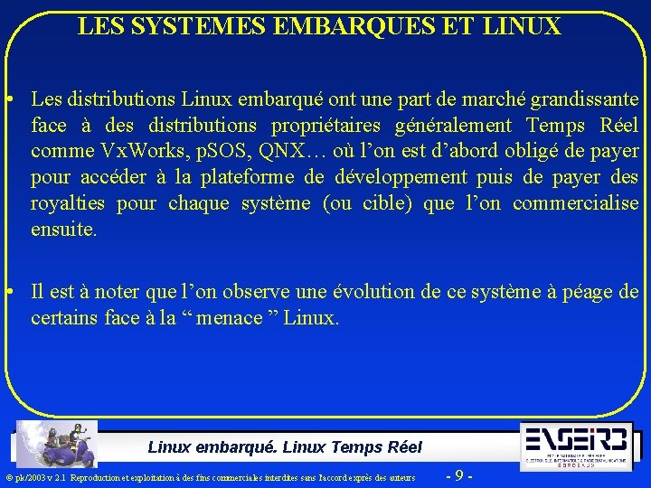 LES SYSTEMES EMBARQUES ET LINUX • Les distributions Linux embarqué ont une part de