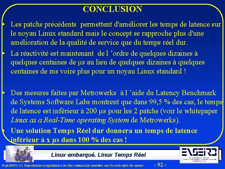 CONCLUSION • Les patchs précédents permettent d'améliorer les temps de latence sur le noyau