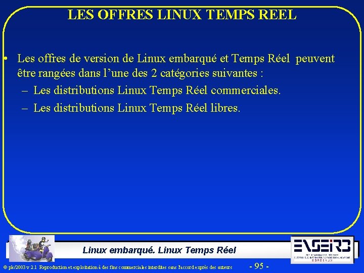 LES OFFRES LINUX TEMPS REEL • Les offres de version de Linux embarqué et