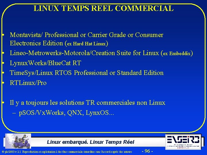 LINUX TEMPS REEL COMMERCIAL • Montavista/ Professional or Carrier Grade or Consumer Electronics Edition