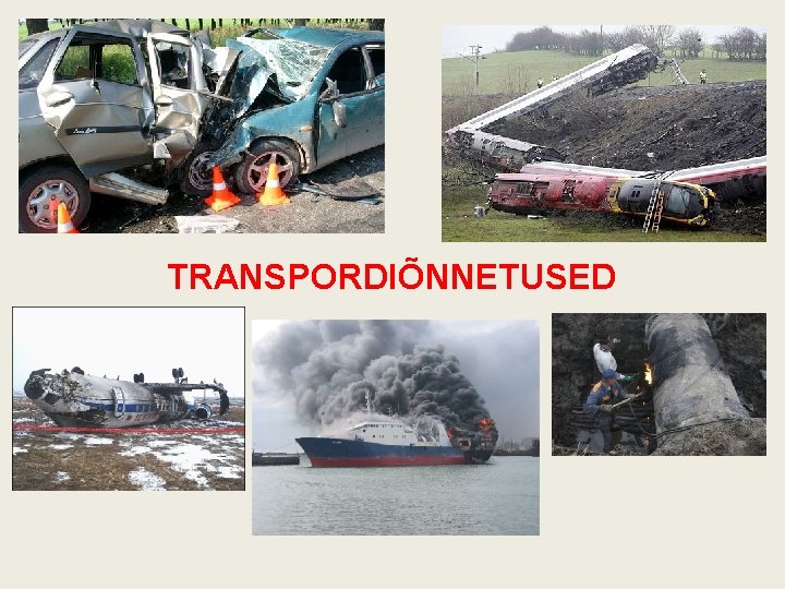 TRANSPORDIÕNNETUSED 