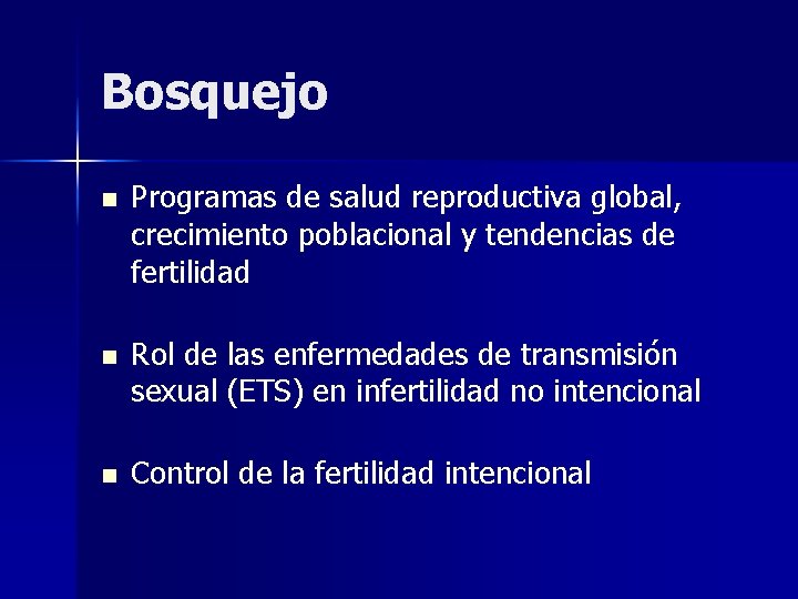 Bosquejo n Programas de salud reproductiva global, crecimiento poblacional y tendencias de fertilidad n