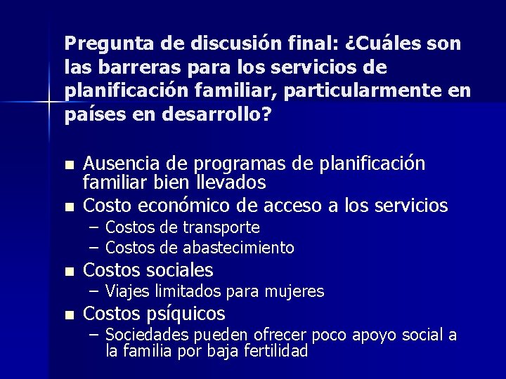 Pregunta de discusión final: ¿Cuáles son las barreras para los servicios de planificación familiar,