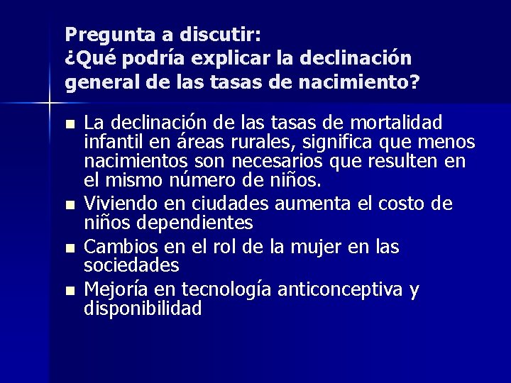 Pregunta a discutir: ¿Qué podría explicar la declinación general de las tasas de nacimiento?