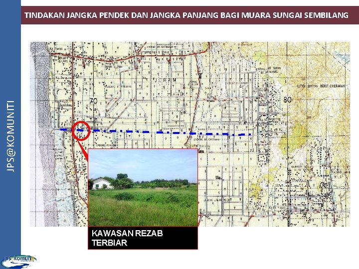 JPS@KOMUNITI TINDAKAN JANGKA PENDEK DAN JANGKA PANJANG BAGI MUARA SUNGAI SEMBILANG KAWASAN REZAB TERBIAR