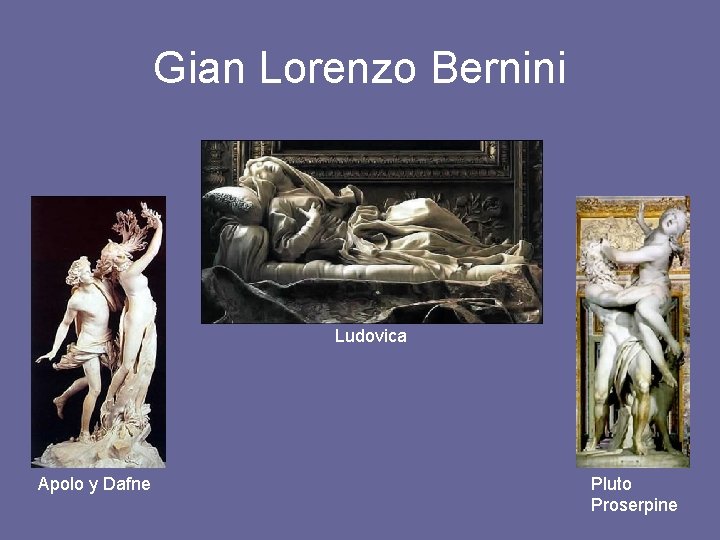 Gian Lorenzo Bernini Ludovica Apolo y Dafne Pluto Proserpine 