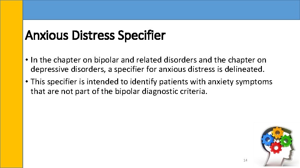 Anxious Distress Specifier • In the chapter on bipolar and related disorders and the