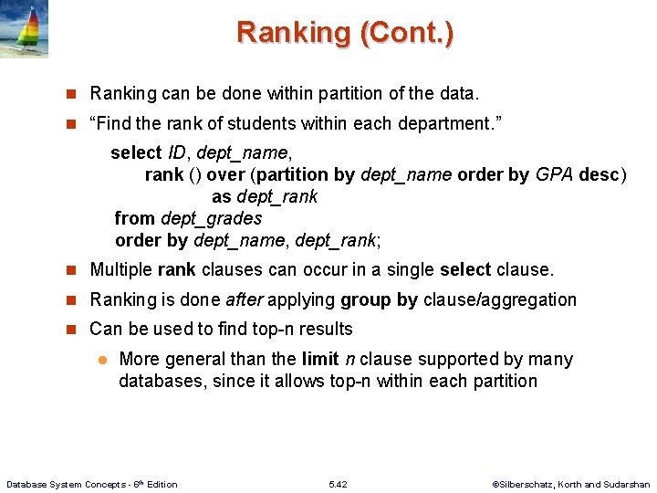 Ranking (Cont. ) n Ranking can be done within partition of the data. n