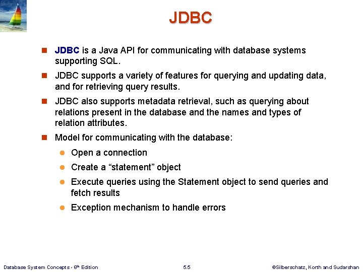 JDBC n JDBC is a Java API for communicating with database systems supporting SQL.
