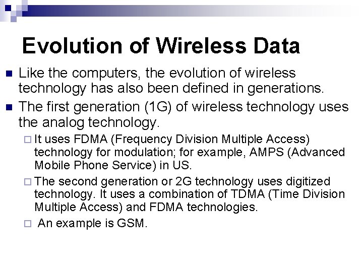 Evolution of Wireless Data n n Like the computers, the evolution of wireless technology