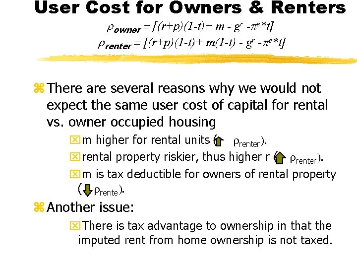 User Cost for Owners & Renters owner [(r+p)(1 -t)+ m - gr - e*t]