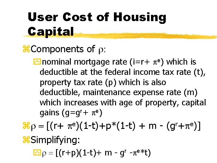 User Cost of Housing Capital z. Components of ynominal mortgage rate (i=r+ e) which