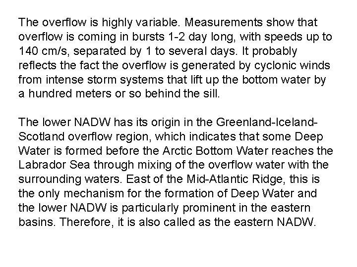 The overflow is highly variable. Measurements show that overflow is coming in bursts 1