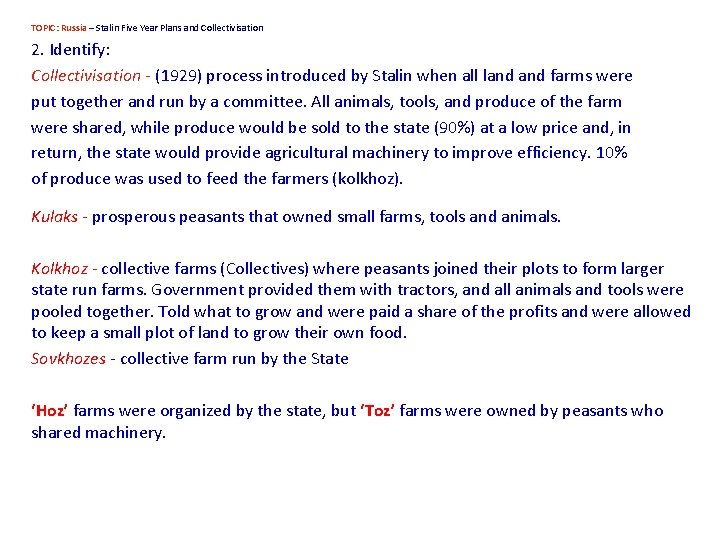 TOPIC: Russia – Stalin Five Year Plans and Collectivisation 2. Identify: Collectivisation - (1929)
