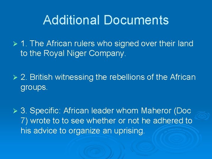 Additional Documents Ø 1. The African rulers who signed over their land to the