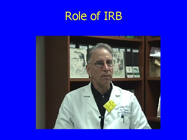 Role of IRB 