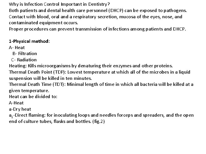 Why is Infection Control Important in Dentistry? Both patients and dental health care personnel