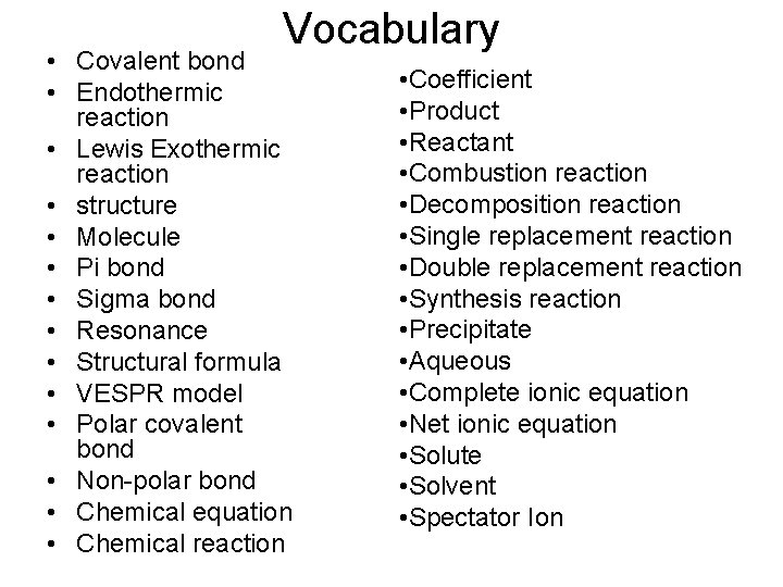 Vocabulary • Covalent bond • Endothermic reaction • Lewis Exothermic reaction • structure •