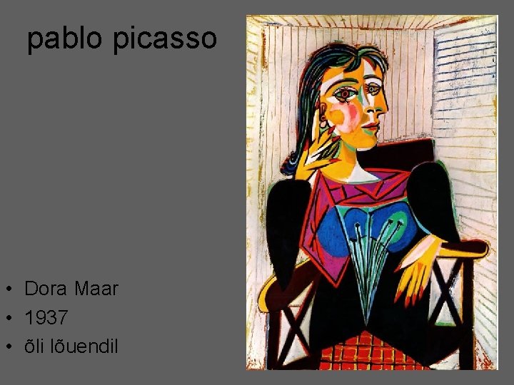 pablo picasso • Dora Maar • 1937 • õli lõuendil 