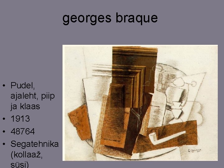 georges braque • Pudel, ajaleht, piip ja klaas • 1913 • 48764 • Segatehnika