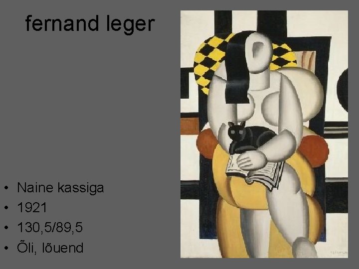 fernand leger • • Naine kassiga 1921 130, 5/89, 5 Õli, lõuend 