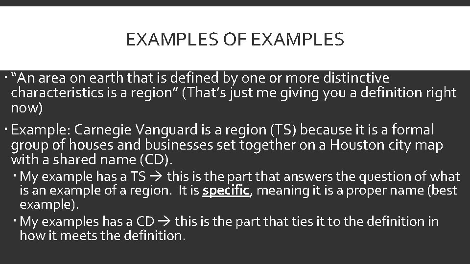 EXAMPLES OF EXAMPLES “An area on earth that is defined by one or more