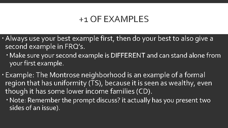 +1 OF EXAMPLES Always use your best example first, then do your best to