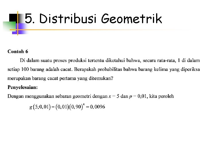5. Distribusi Geometrik 