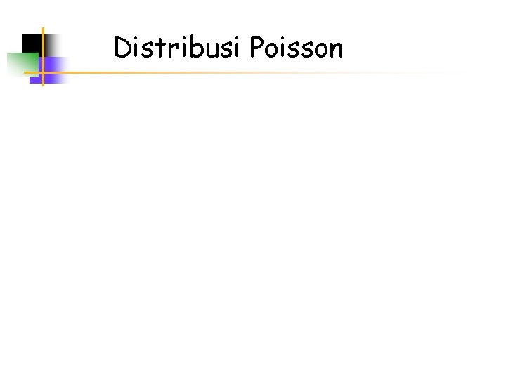 Distribusi Poisson 