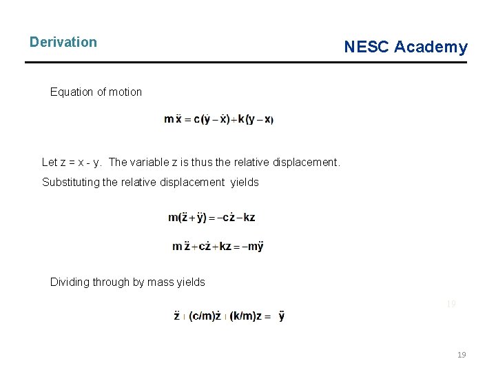 Derivation NESC Academy Equation of motion Let z = x - y. The variable