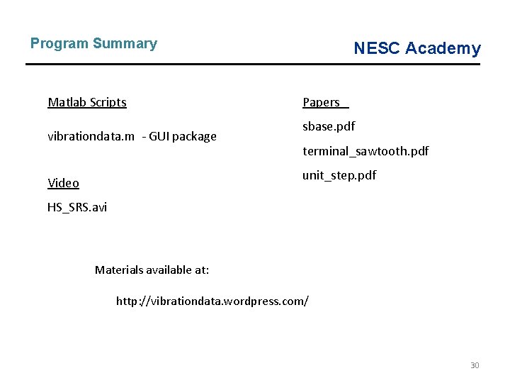 Program Summary Matlab Scripts vibrationdata. m - GUI package NESC Academy Papers sbase. pdf