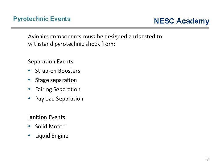 Pyrotechnic Events NESC Academy Avionics components must be designed and tested to withstand pyrotechnic