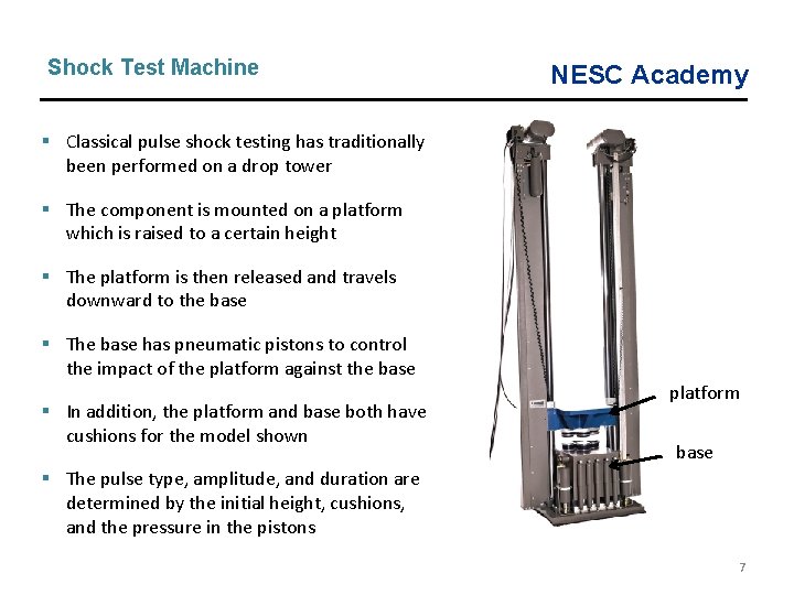 Shock Test Machine NESC Academy § Classical pulse shock testing has traditionally been performed